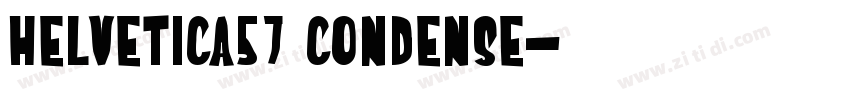 Helvetica57 Condense字体转换 Helvetica57 Condense字体转换